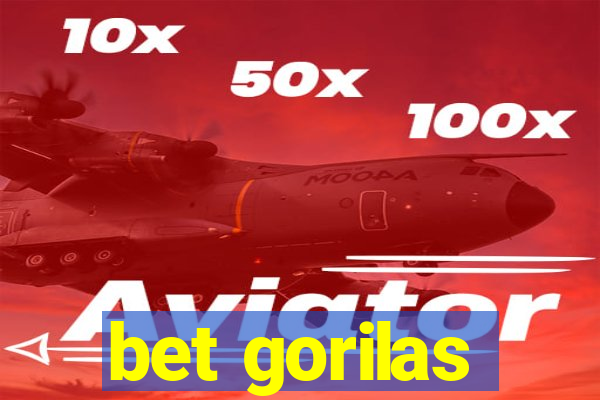 bet gorilas