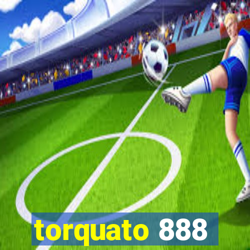 torquato 888