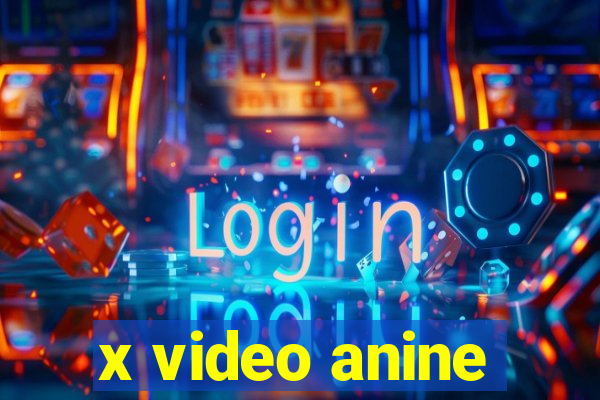 x video anine