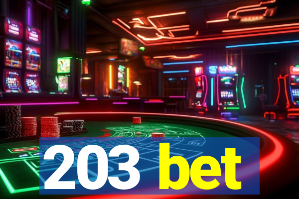 203 bet