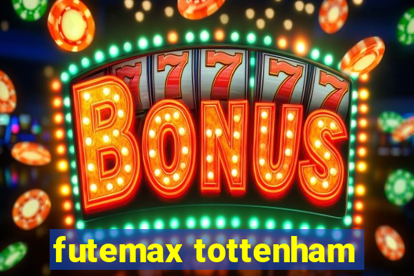 futemax tottenham