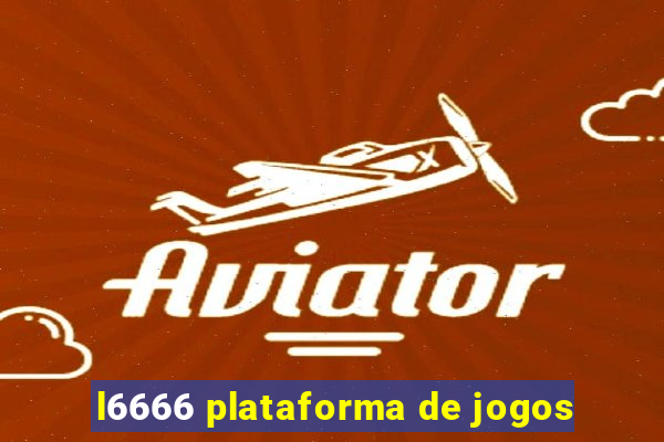 l6666 plataforma de jogos