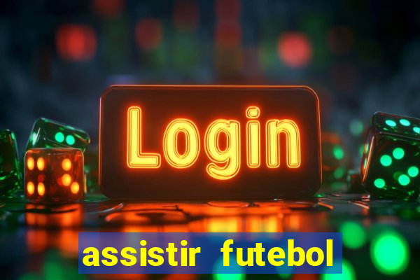 assistir futebol online multi canais