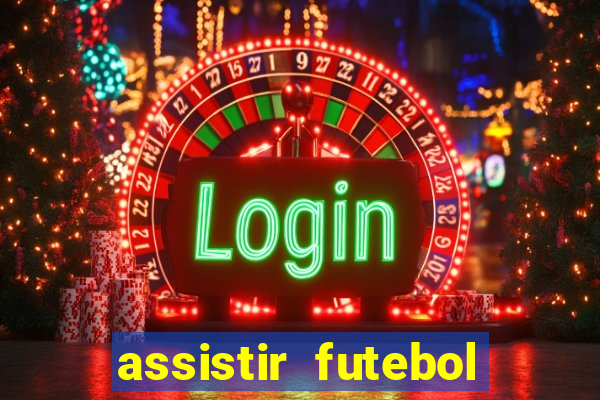 assistir futebol online multi canais