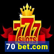 70 bet.com