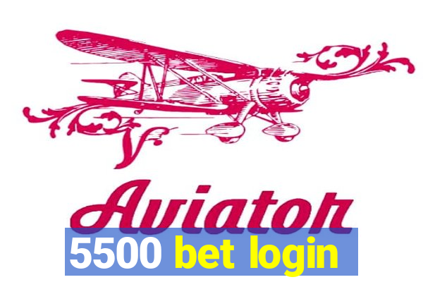 5500 bet login