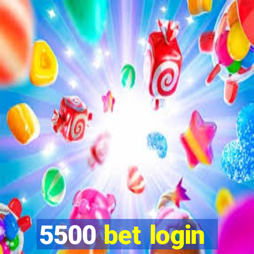 5500 bet login