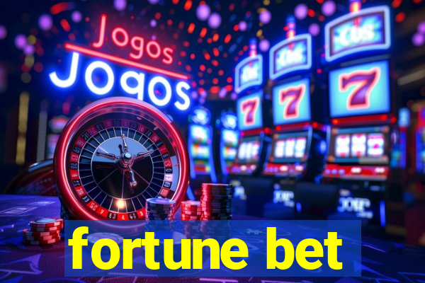 fortune bet