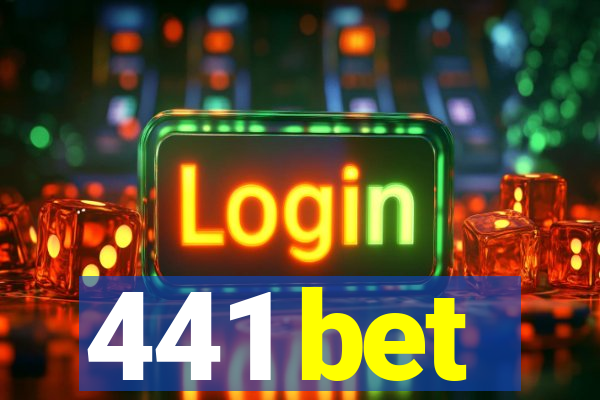 441 bet