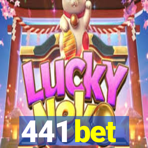 441 bet