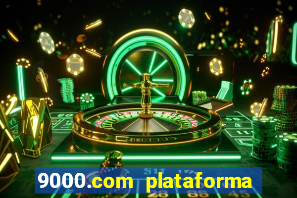 9000.com plataforma de jogos