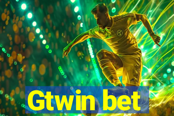 Gtwin bet