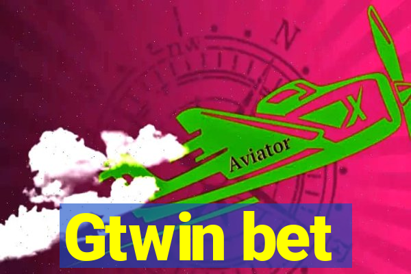 Gtwin bet