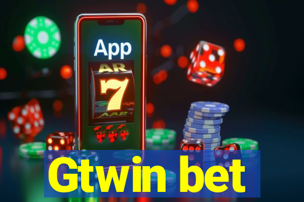 Gtwin bet