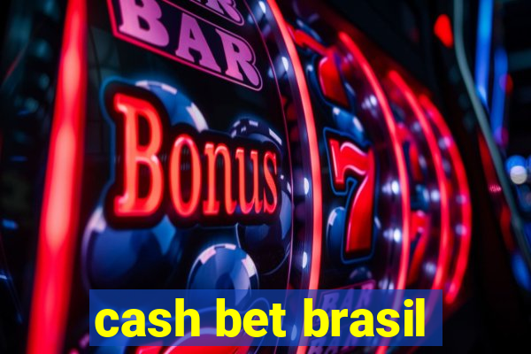 cash bet brasil