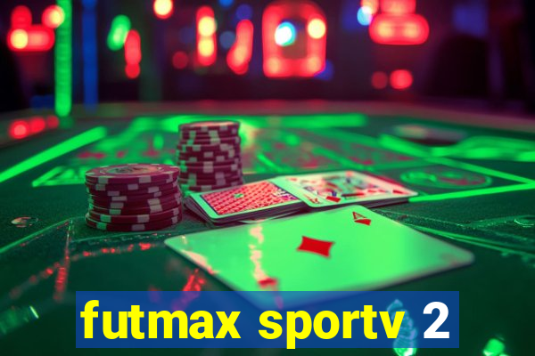 futmax sportv 2