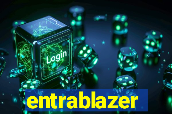 entrablazer