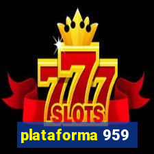 plataforma 959