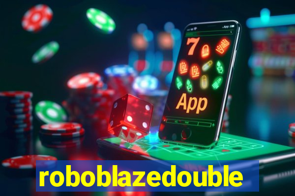 roboblazedouble