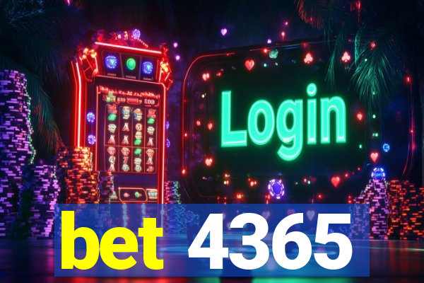 bet 4365