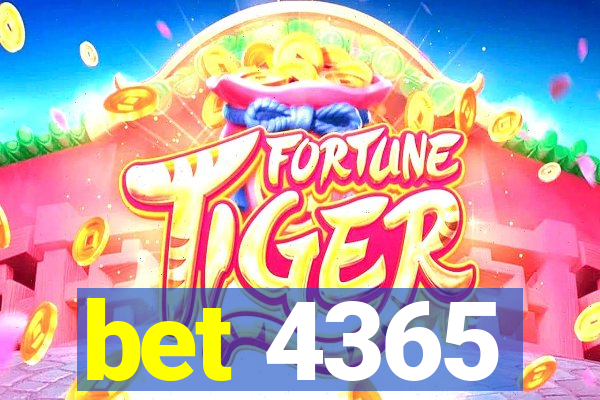 bet 4365