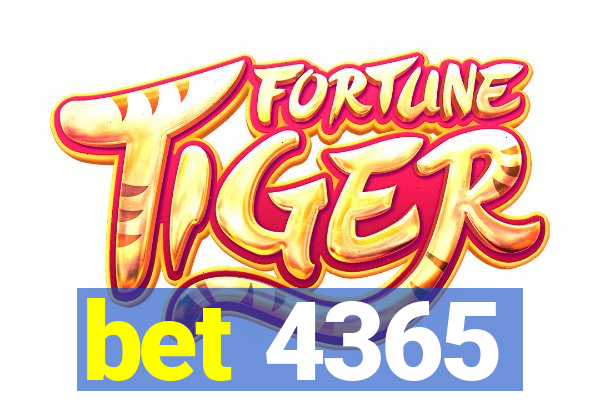 bet 4365