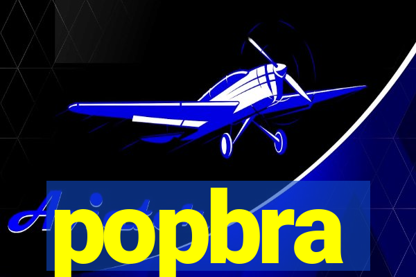 popbra