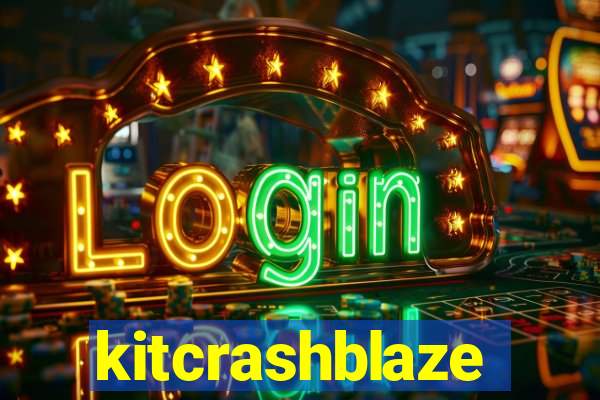 kitcrashblaze