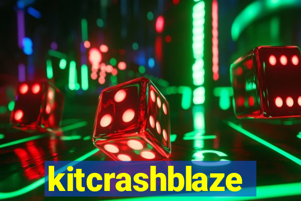 kitcrashblaze