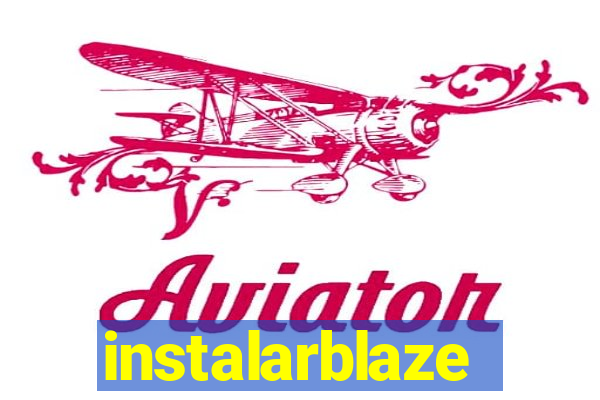 instalarblaze