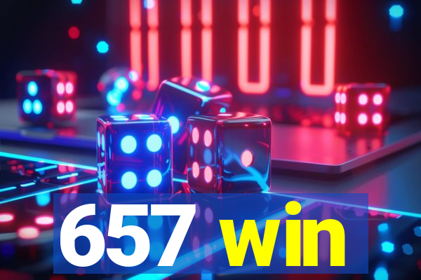 657 win