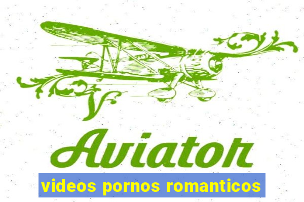 videos pornos romanticos