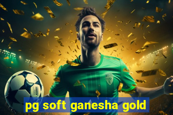 pg soft ganesha gold