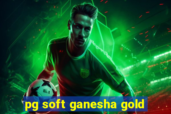 pg soft ganesha gold