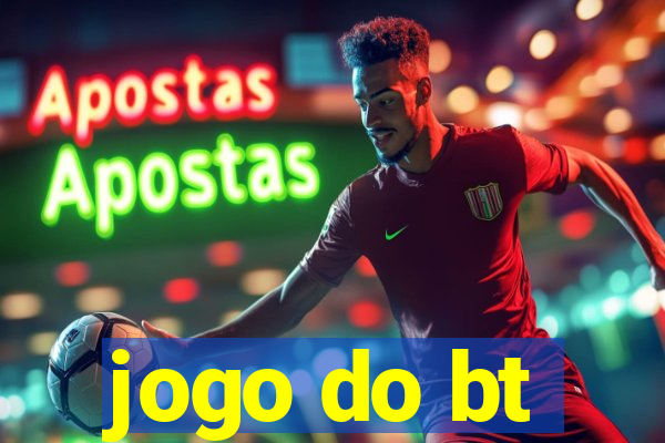 jogo do bt