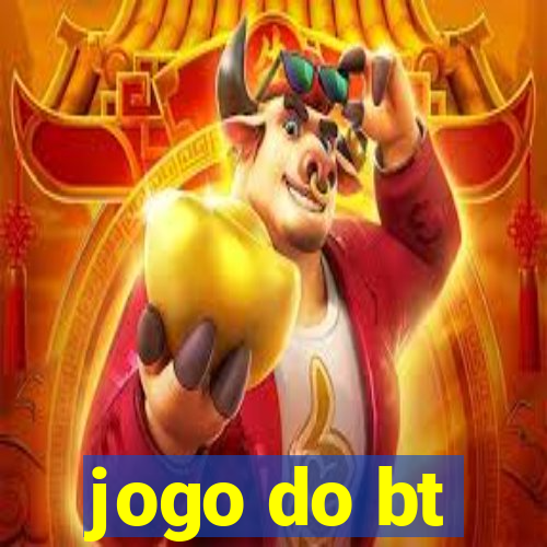 jogo do bt