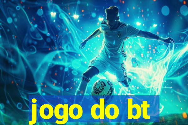 jogo do bt