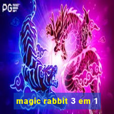 magic rabbit 3 em 1