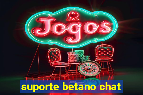 suporte betano chat