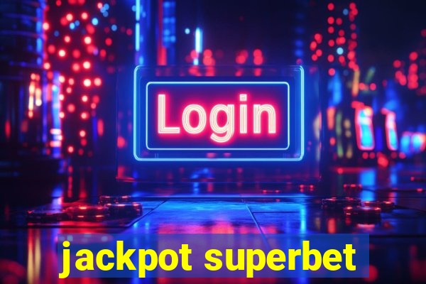 jackpot superbet