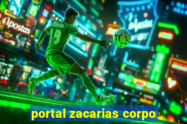 portal zacarias corpo