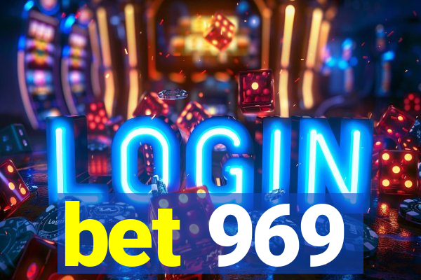 bet 969