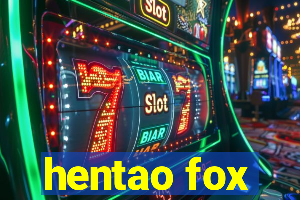 hentao fox