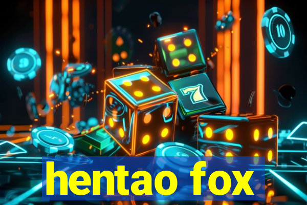 hentao fox