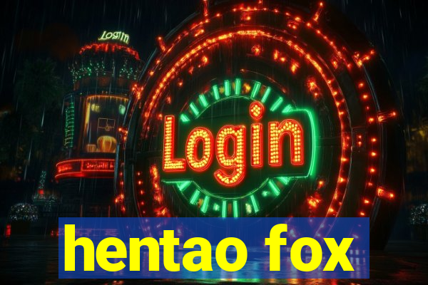 hentao fox