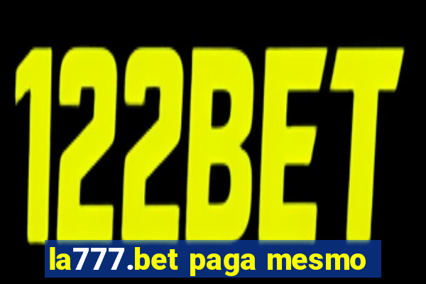 la777.bet paga mesmo