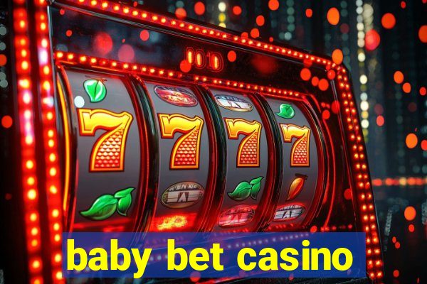 baby bet casino