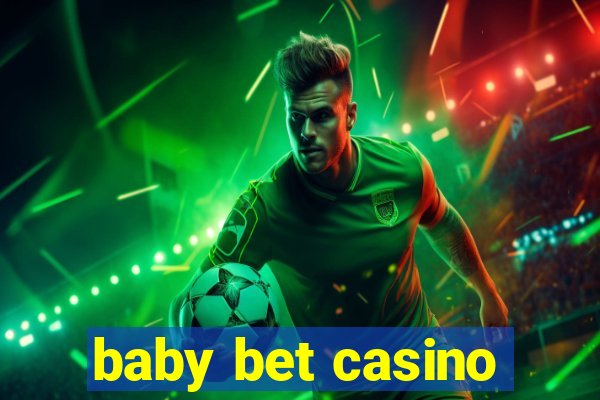 baby bet casino