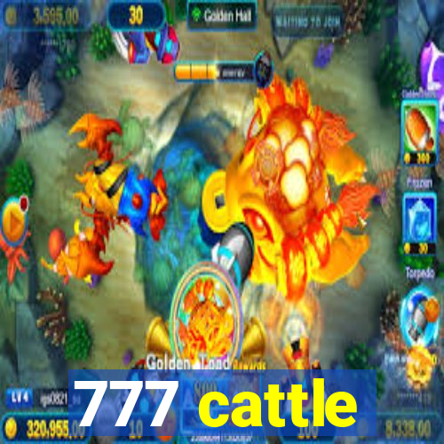 777 cattle