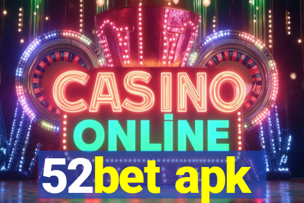 52bet apk